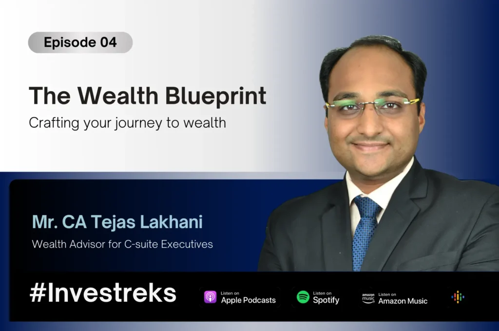 Podcast Thumbnail The Wealth Blueprint with Mr. CA Tejas Lakhani